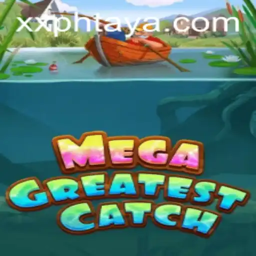 Unveiling the Thrill of MegaGreatestCatch: An In-Depth Look at the Revolutionary Game